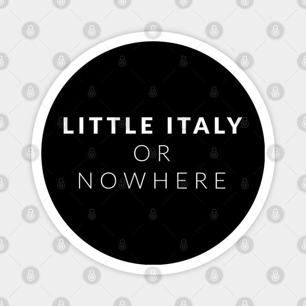 Little Italy or Nowhere - LION (Stacked) Magnet by Welcome to Little Italy